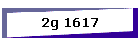 2g 1617