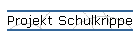 Projekt Schulkrippe