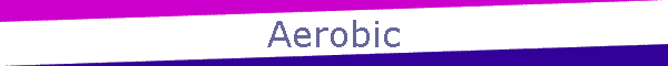 Aerobic